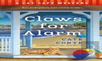 Claws For Alarm: A Cat Caf Mystery