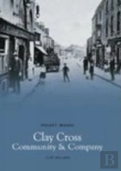 Clay Cross Community And Company: Pocket Images