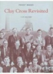 Clay Cross Revisited