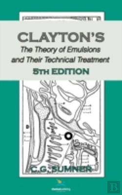 Bertrand.pt - Claytons The Theory Of Emulsions And Their Technical Treatment, 5th Edition