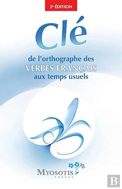 Bertrand.pt - Clé De L'Orthographe Des Verbes Français Aux Temps Usuels