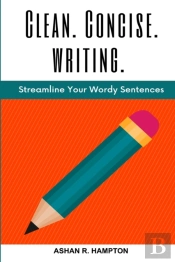 Clean, Concise Writing: Streamline Your