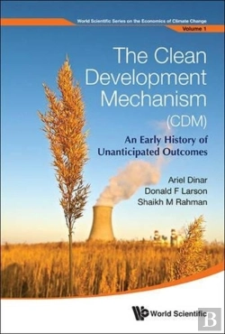Bertrand.pt - Clean Development Mechanism (Cdm), The: An Early History Of Unanticipated Outcomes