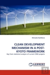 Clean Development Mechanism In A Post-Kyoto Framework