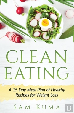 Bertrand.pt - Clean Eating: A 15 Day Meal Plan Of Heal