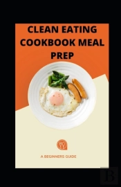 Clean Eating Cookbook Meal Prep