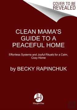 Bertrand.pt - Clean Mama'S Guide To A Peaceful Home