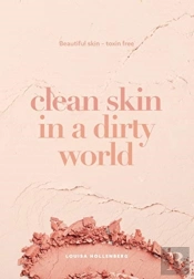 Clean Skin In A Dirty World: Beautiful S