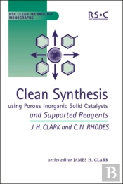 Clean Synthesis Using Porous Inorganic Solid Catalysts And Supported Reagents