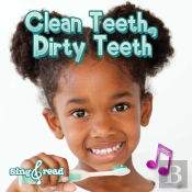 Clean Teeth, Dirty Teeth