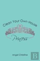 Clean Your Own House, Princess