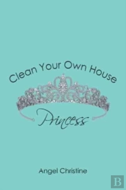 Bertrand.pt - Clean Your Own House, Princess