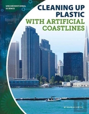 Cleaning Up Plastic With Artificial Coastlines