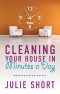 Cleaning Your House In Minutes A Day