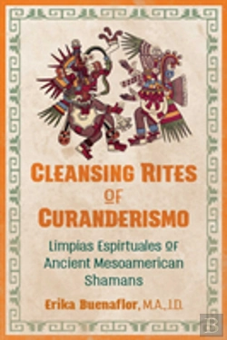 Bertrand.pt - Cleansing Rites Of Curanderismo