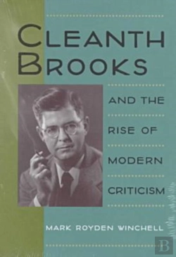 Bertrand.pt - Cleanth Brooks And The Rise Of Modern Criticism