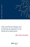 Clear And Present Danger Test. La Libertad De Expresión En Los Límites De La Democracia