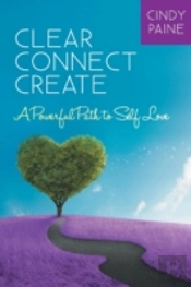 Clear   Connect   Create: A Powerful Pat