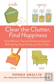 Clear The Clutter, Find Happiness