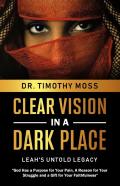 Clear Vision In A Dark Place