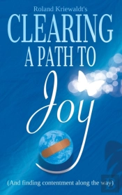 Clearing A Path To Joy