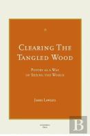 Clearing The Tangled Wood