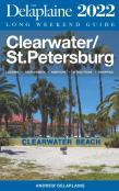 Clearwater / St. Petersburg - The Delaplaine 2022 Long Weekend Guide
