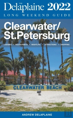 Bertrand.pt - Clearwater / St. Petersburg - The Delaplaine 2022 Long Weekend Guide
