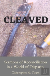 Cleaved: Sermons Of Reconciliation In A