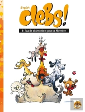 Clebs ! Tome 1 : Pas De Chienchien Pour Sa Mémère