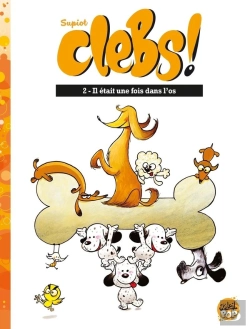 Bertrand.pt - Clebs ! Tome 2 : Il Était Une Fois Dans L'Os