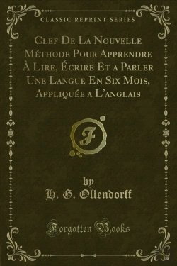 Bertrand.pt - Clef De La Nouvelle Methode Pour Apprendre A Lire, Ecrire Et A Parler Une Langue En Six Mois, Appliquee A L'Anglais
