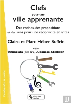 Bertrand.pt - Clefs Pour Une Ville Apprenante : Des Racines, Des Propositions Et Des Liens Pour Une Réciprocité En Actes