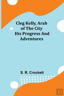 Bertrand.pt - Cleg Kelly, Arab Of The City  His Progre