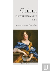 Clelie, Histoire Romaine - Tome 2 - Tarquin