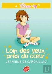 Clem T.4 ; Loin Des Yeux, Près Du Coeur