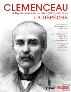 Bertrand.pt - Clémenceau ; L'Intégrale Des Articles Publiés Dans La Dépêche (1894-1906)