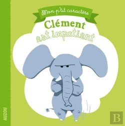 Bertrand.pt - Clement Est Impatient (Mon P'Tit Caractere)