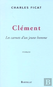 Clement, Les Carnets D'Un Jeune Homme