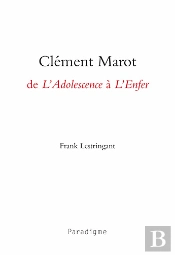 Clément Marot, De L'Adolescence À L'Enfer