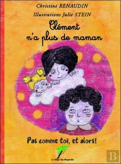 Bertrand.pt - Clément N'A Plus De Maman ; Pas Comme Toi, Et Alors !