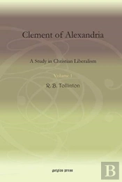 Clement Of Alexandria (Vol 1)