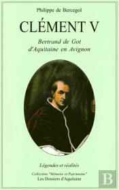 Clement V ; Bertrand De Got D'Aquitaine En Avignon