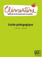 Clémentine : Méthode De Français Pour Les Petits ; Niveau 1 ; Guide Pédagogique (Édition 2018)