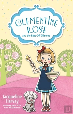 Bertrand.pt - Clementine Rose And The Bake-Off Dilemma 14