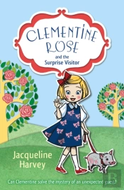 Clementine Rose And The Surprise Visitor