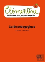 Clémentine Tome 2 : Fle ; Méthode De Français Pour Les Petits ; Guide Pédagogique (Édition 2018)