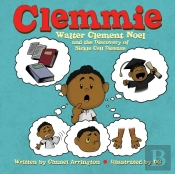 Clemmie: Walter Clement Noel And The Dis