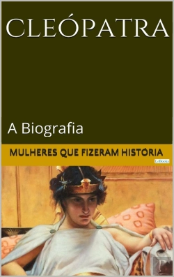 Bertrand.pt - Cleópatra: A Biografia