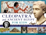 Cleopatra And Ancient Egypt For Kids